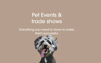 Pet Events & Pet Trade Shows – tips for success