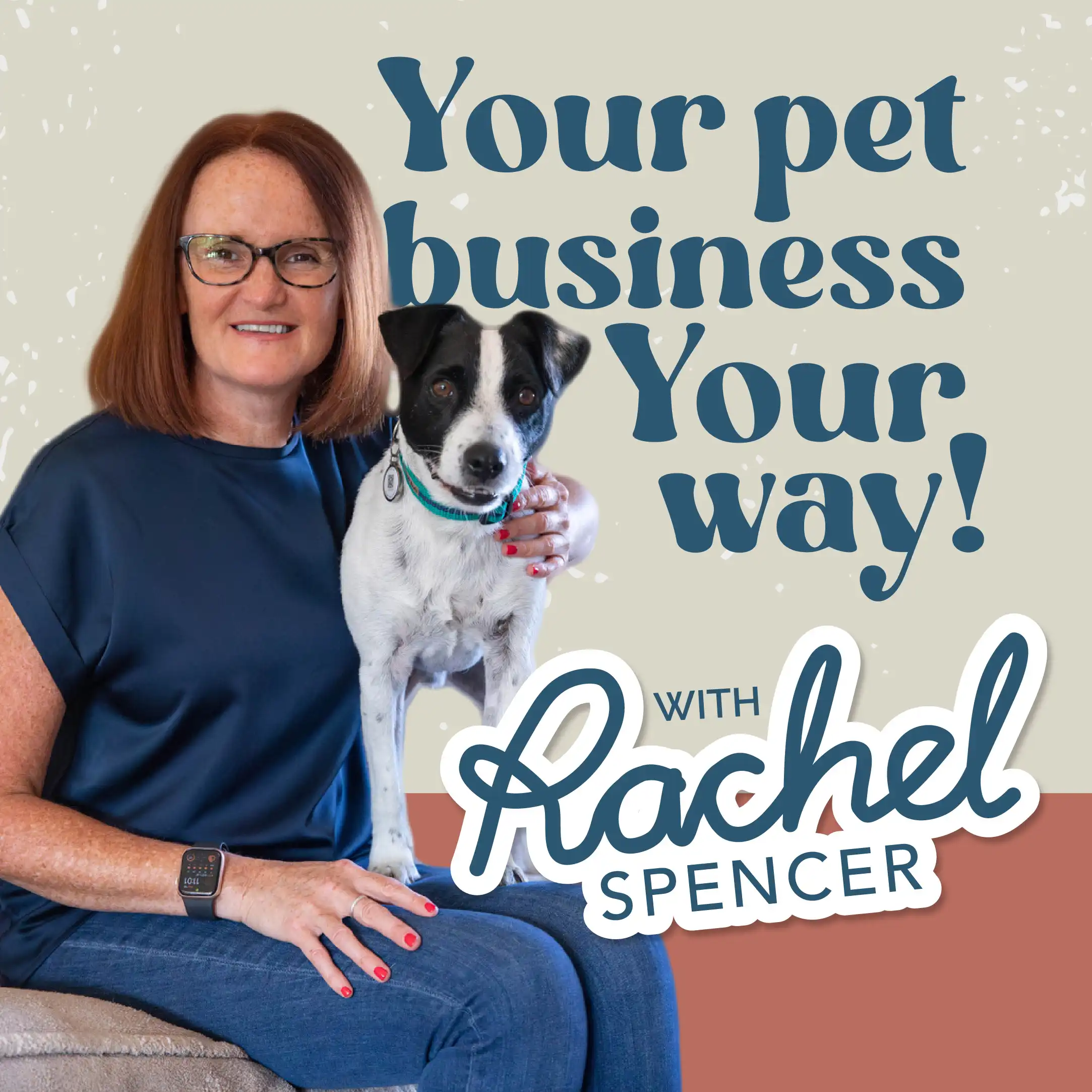 Rachel Spencer your pet business your way podcast